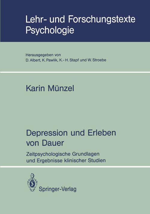 Book cover of Depression und Erleben von Dauer: Zeitpsychologische Grundlagen und Ergebnisse klinischer Studien (1993) (Lehr- und Forschungstexte Psychologie #46)