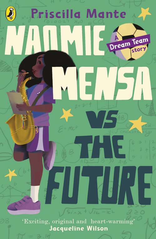 Book cover of The Dream Team: Naomie Mensa vs. the Future (The Dream Team #3)