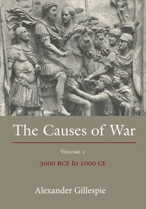 Book cover of The Causes of War: Volume 1: 3000 BCE to 1000 CE