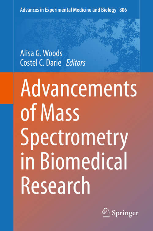 Book cover of Advancements of Mass Spectrometry in Biomedical Research (2014) (Advances in Experimental Medicine and Biology #806)