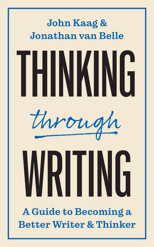 Book cover of Thinking through Writing: A Guide to Becoming a Better Writer and Thinker (Skills for Scholars #5)