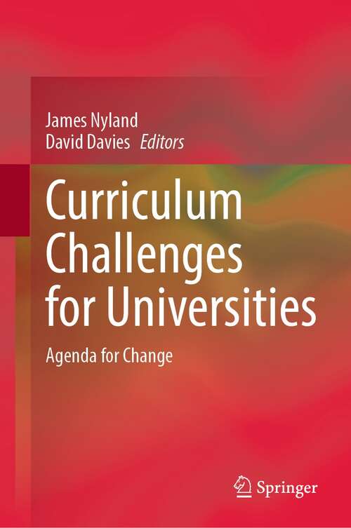 Book cover of Curriculum Challenges for Universities: Agenda for Change (1st ed. 2022)