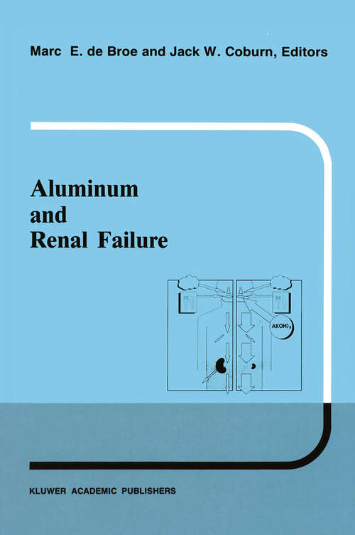 Book cover of Aluminum and renal failure (1990) (Developments in Nephrology #26)