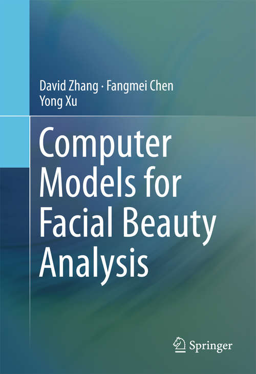 Book cover of Computer Models for Facial Beauty Analysis (1st ed. 2016)