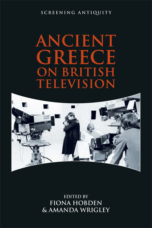 Book cover of Ancient Greece on British Television