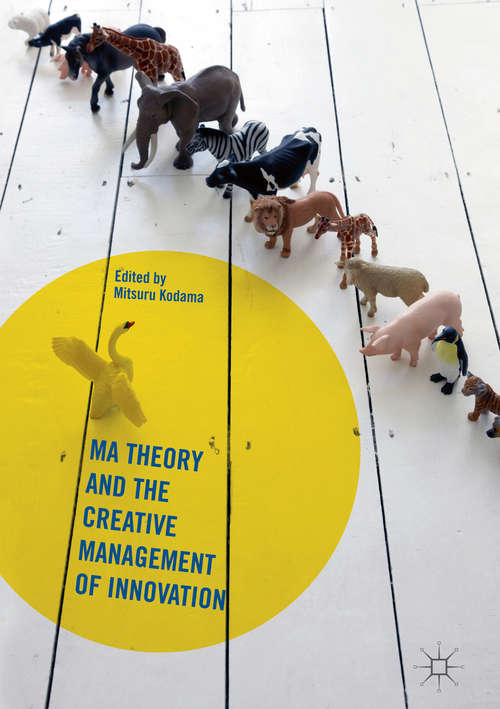 Book cover of Ma Theory and the Creative Management of Innovation (PDF) (1st ed. 2017)