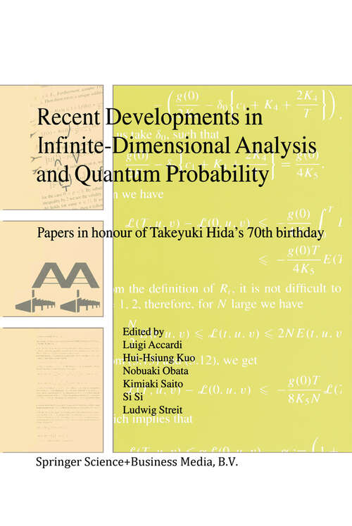 Book cover of Recent Developments in Infinite-Dimensional Analysis and Quantum Probability: Papers in Honour of Takeyuki Hida’s 70th Birthday (2001)