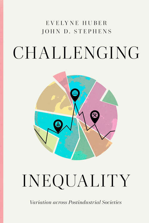 Book cover of Challenging Inequality: Variation across Postindustrial Societies