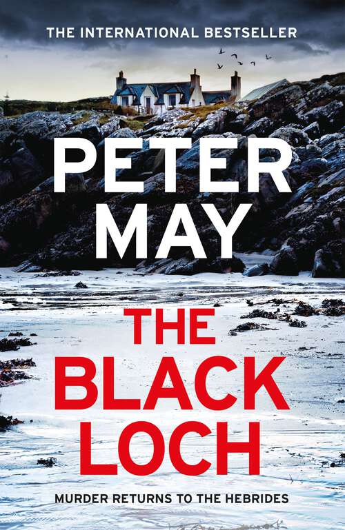 Book cover of The Black Loch: an explosive return to the hebrides and the internationally bestselling Lewis Trilogy