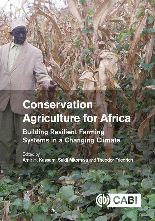 Book cover of Conservation Agriculture for Africa: Building Resilient Farming Systems in a Changing Climate