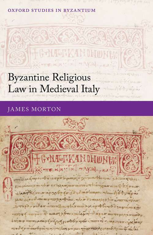 Book cover of Byzantine Religious Law in Medieval Italy (Oxford Studies in Byzantium)