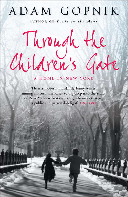 Book cover of Through The Children's Gate: A Home in New York