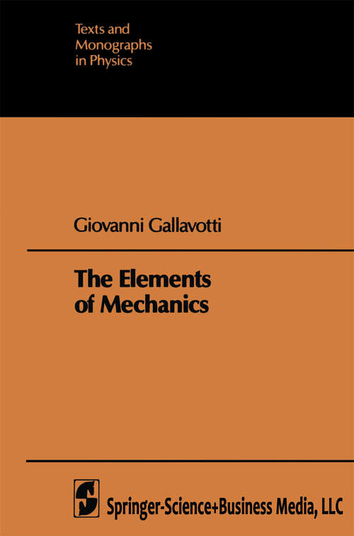 Book cover of The Elements of Mechanics (1983) (Theoretical and Mathematical Physics)