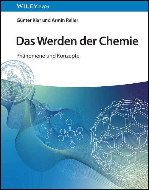 Book cover of Das Werden der Chemie: Phänomene und Konzepte