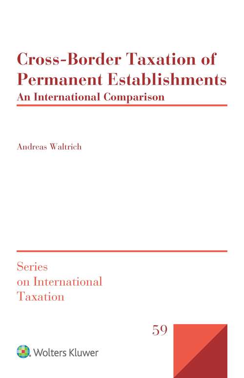 Book cover of Cross-Border Taxation of Permanent Establishments: An International Comparison (Series on International Taxation)