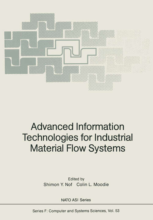 Book cover of Advanced Information Technologies for Industrial Material Flow Systems (1989) (NATO ASI Subseries F: #53)
