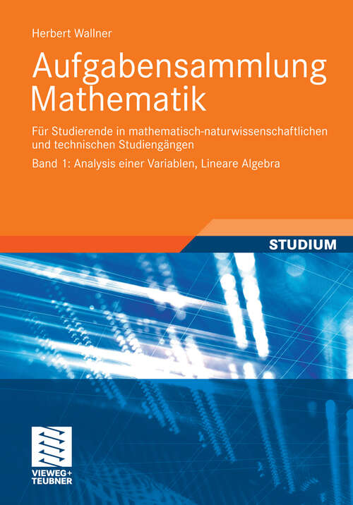 Book cover of Aufgabensammlung Mathematik. Band 1: Für Studierende in mathematisch-naturwissenschaftlichen und technischen Studiengängen (2011)