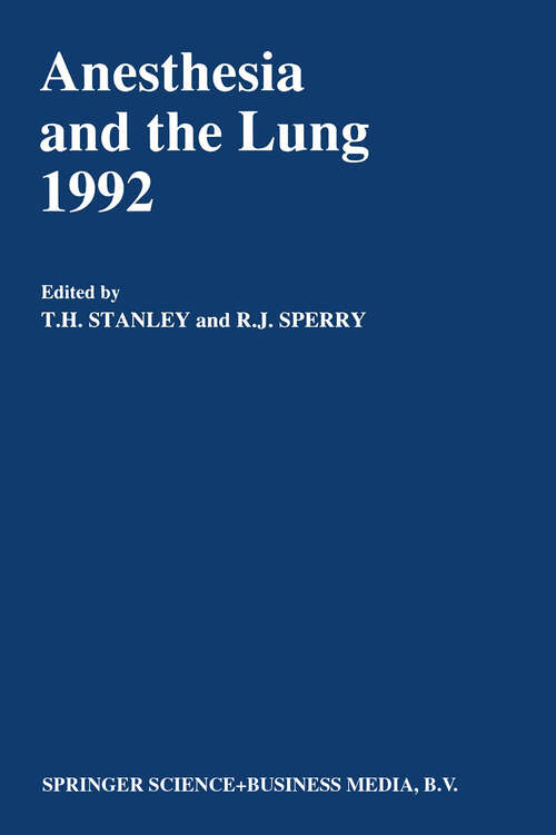 Book cover of Anesthesia and the Lung 1992 (1992) (Developments in Critical Care Medicine and Anaesthesiology #25)