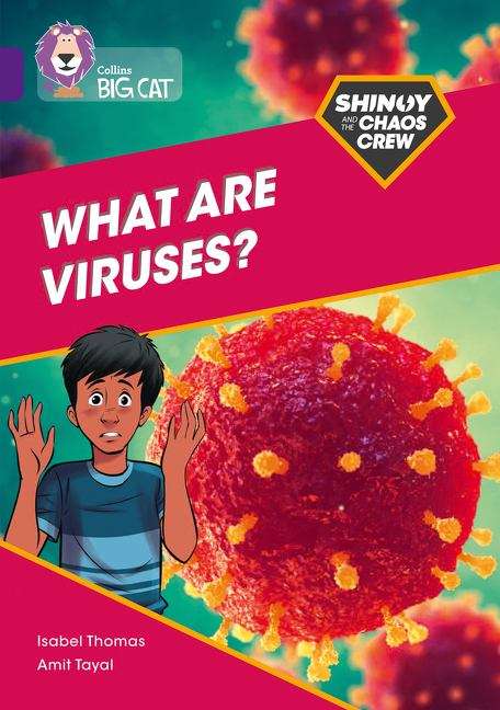 Book cover of Shinoy And The Chaos Crew: What Are Viruses?: Band 08/purple (collins Big Cat) (PDF) (Collins Big Cat Ser.)