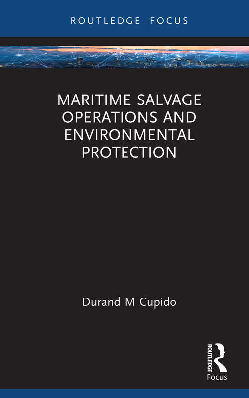 Book cover of Maritime Salvage Operations and Environmental Protection (Routledge Research on the Law of the Sea)