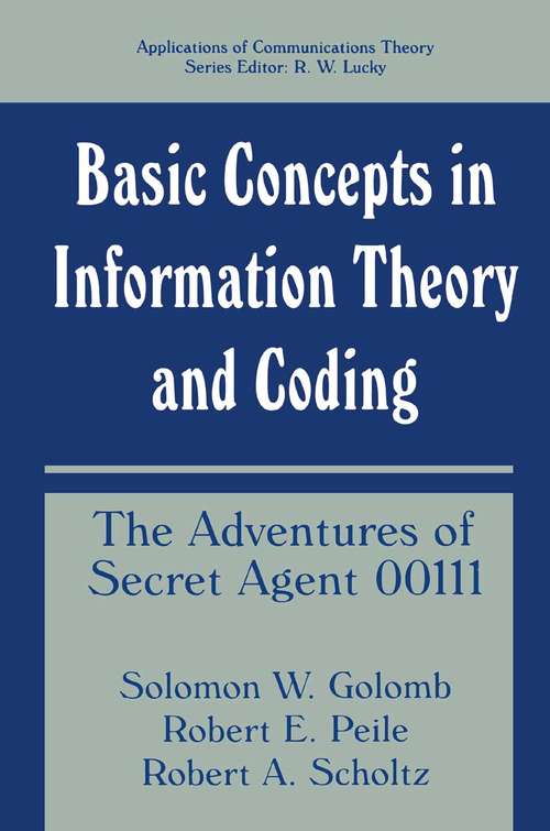 Book cover of Basic Concepts in Information Theory and Coding: The Adventures of Secret Agent 00111 (1994) (Applications of Communications Theory)