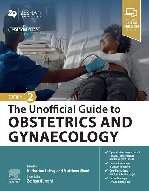 Book cover of The Unofficial Guide to Obstetrics and Gynaecology - E-Book: The Unofficial Guide to Obstetrics and Gynaecology - E-Book (2) (Unofficial Guides)