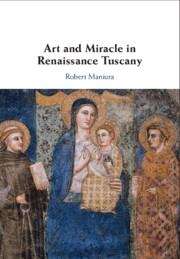 Book cover of Art And Miracle In Renaissance Tuscany (PDF)