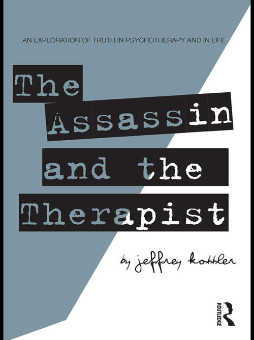 Book cover of The Assassin and the Therapist: An Exploration of Truth in Psychotherapy and in Life