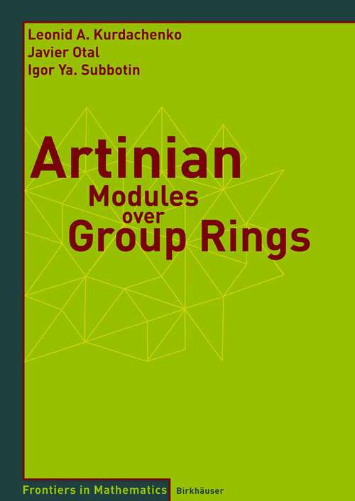 Book cover of Artinian Modules over Group Rings (2007) (Frontiers in Mathematics)