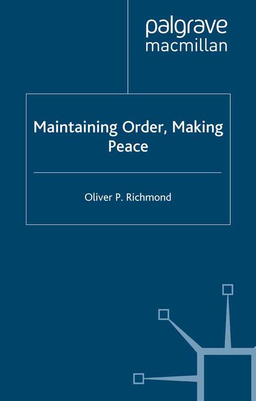 Book cover of Maintaining Order, Making Peace (2002) (Global Issues)
