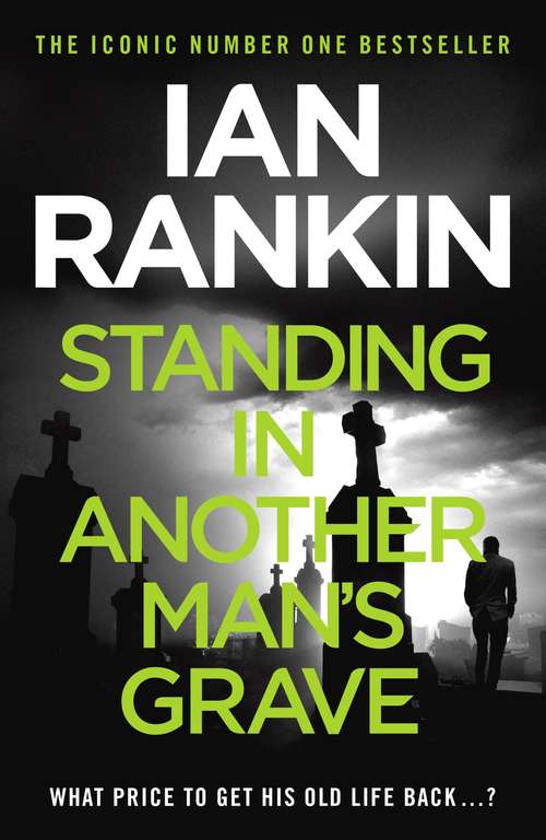 Book cover of Standing in Another Man's Grave: A John Rebus Novel (A Rebus Novel #18)