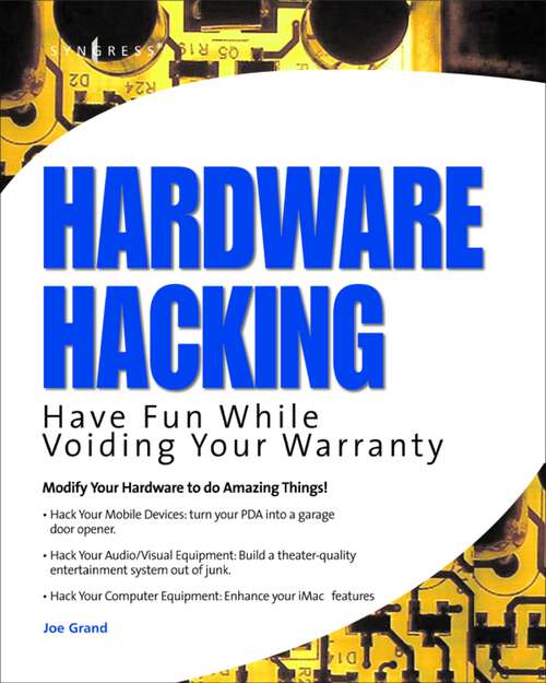 Book cover of Hardware Hacking: Have Fun while Voiding your Warranty