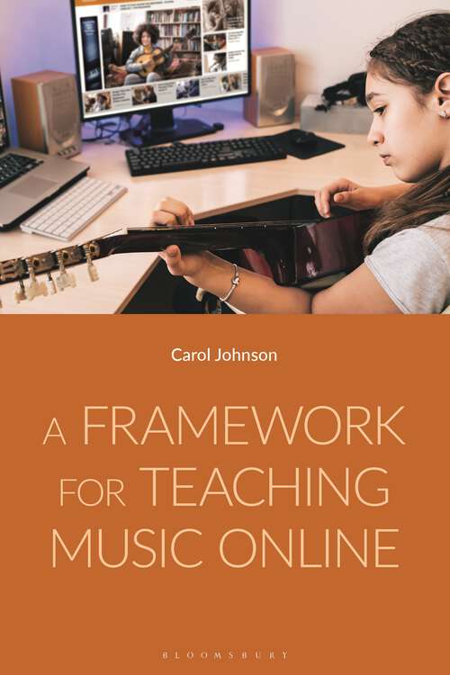 Book cover of A Framework for Teaching Music Online