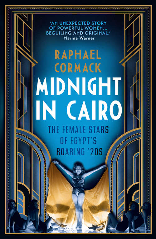 Book cover of Midnight In Cairo: The Female Stars of Egypt’s Roaring ‘20s