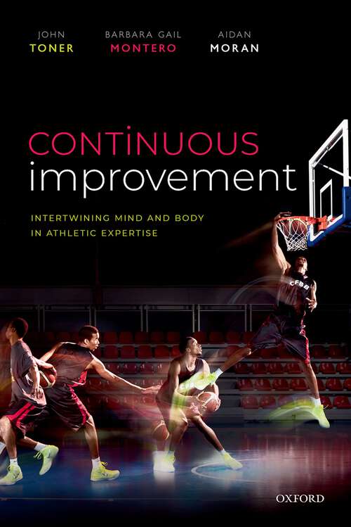 Book cover of Continuous Improvement: Intertwining Mind and Body in Athletic Expertise