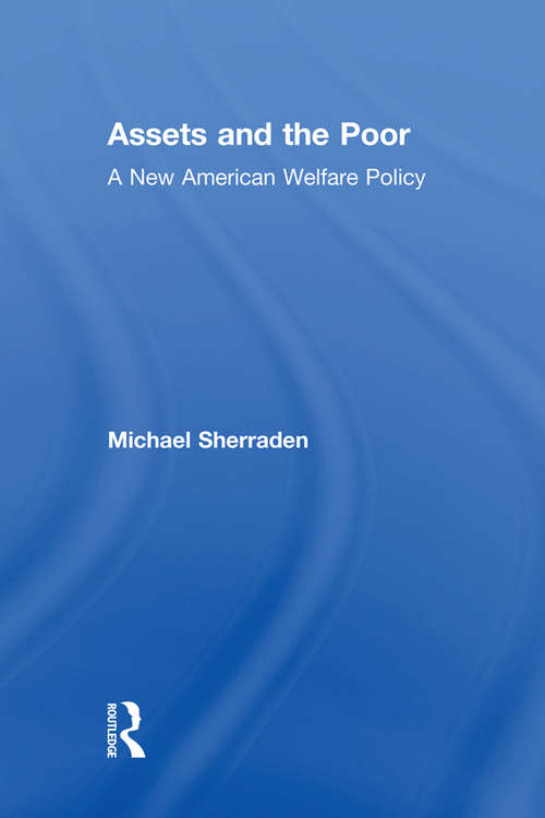 Book cover of Assets and the Poor: New American Welfare Policy