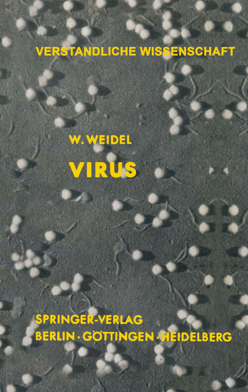 Book cover of Virus: Die Geschichte vom Geborgten Leben (1957) (Verständliche Wissenschaft #60)