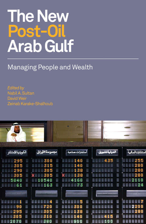 Book cover of The New Post-Oil Arab Gulf: Managing People and Wealth