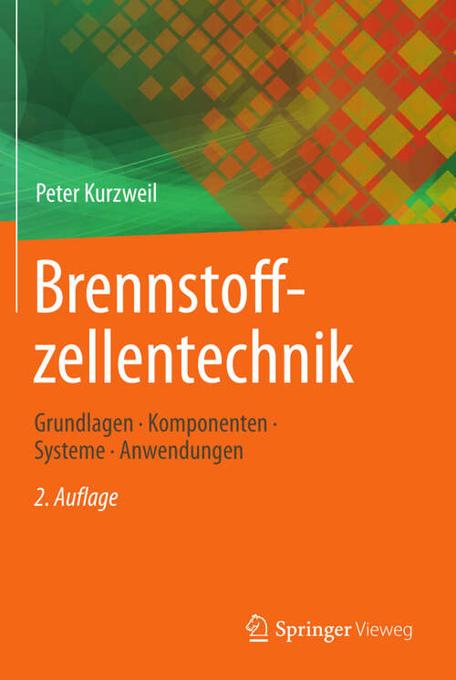 Book cover of Brennstoffzellentechnik: Grundlagen, Komponenten, Systeme, Anwendungen (2. Aufl. 2013)