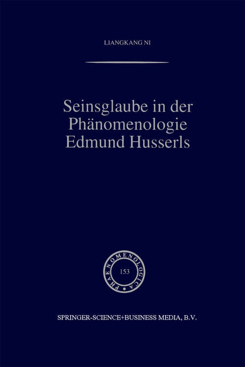 Book cover of Seinsglaube in der Phänomenologie Edmund Husserls (1999) (Phaenomenologica #153)