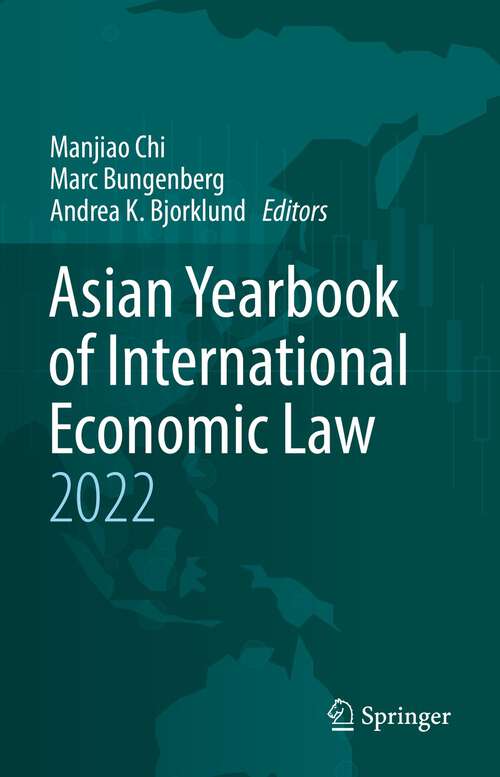 Book cover of Asian Yearbook of International Economic Law 2022 (1st ed. 2022) (Asian Yearbook of International Economic Law #2022)