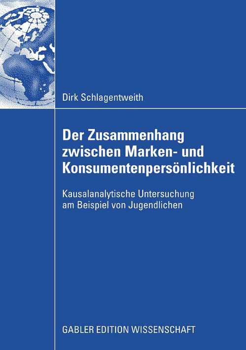Book cover of Der Zusammenhang zwischen Marken- und Konsumentenpersönlichkeit: Kausalanalytische Untersuchung am Beispiel von Jugendlichen (2009)