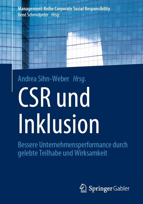 Book cover of CSR und Inklusion: Bessere Unternehmensperformance durch gelebte Teilhabe und Wirksamkeit (1. Aufl. 2021) (Management-Reihe Corporate Social Responsibility)