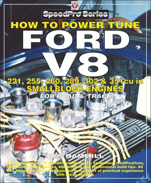 Book cover of How To Power Tune Ford V8: 221, 255, 260, 289, 302 & 351 cu in Smallblock engines for road and track (SpeedPro)