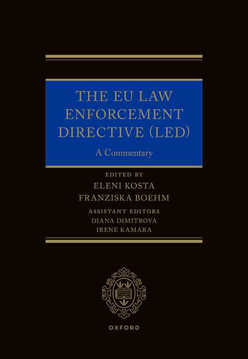 Book cover of The EU Law Enforcement Directive (LED): A Commentary