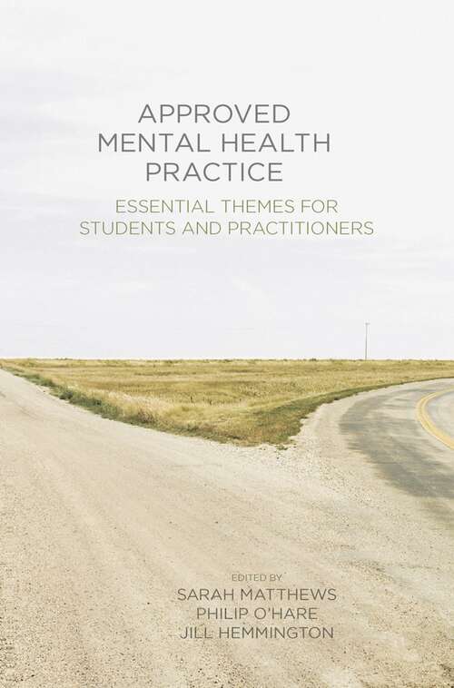 Book cover of Approved Mental Health Practice: Essential Themes for Students and Practitioners