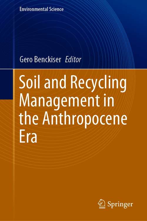 Book cover of Soil and Recycling Management in the Anthropocene Era (1st ed. 2021) (Environmental Science and Engineering)