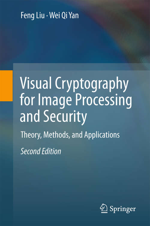 Book cover of Visual Cryptography for Image Processing and Security: Theory, Methods, and Applications (2nd ed. 2015)