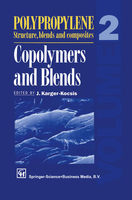 Book cover of Polypropylene Structure, blends and Composites: Volume 2 Copolymers and Blends (1995)