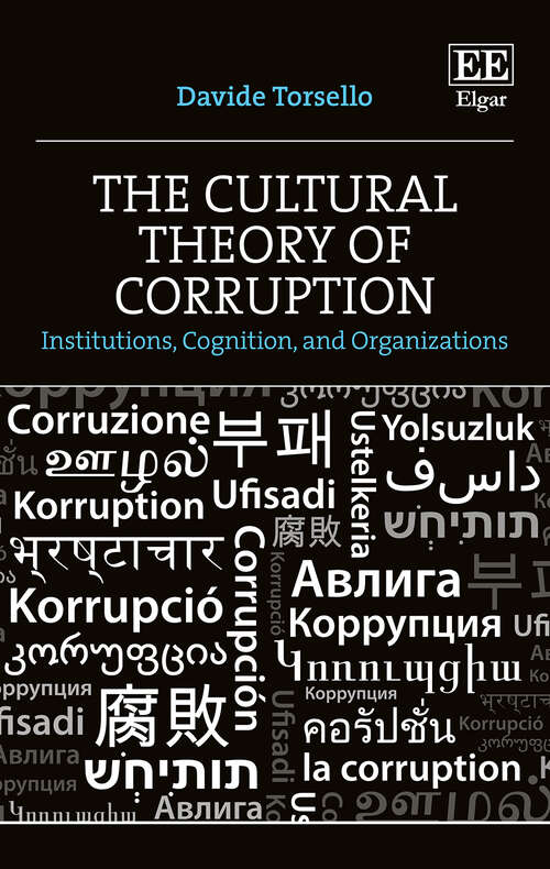 Book cover of The Cultural Theory of Corruption: Institutions, Cognition, and Organizations